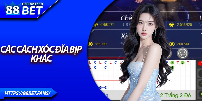 Các cách xóc đĩa bịp khác