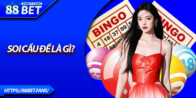 Soi cầu đề là gì?