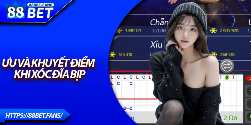 Ưu và khuyết điểm khi xóc đĩa bịp