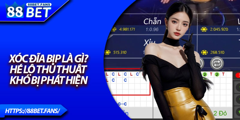 Xóc Đĩa Bịp Là Gì? Hé Lộ Thủ Thuật Khó Bị Phát Hiện